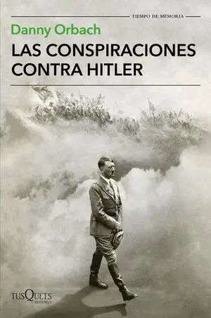 Las Conspiraciones Contra Hitler