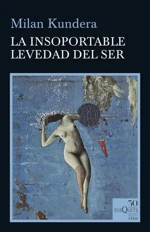 La Insoportable Levedad del Ser