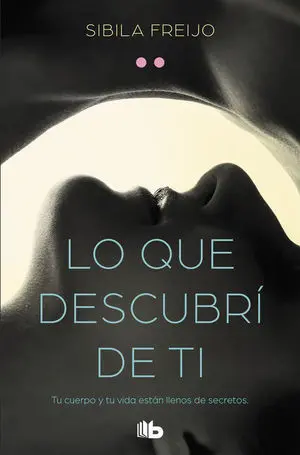 Lo que Descubri de Ti. (Ficcion)