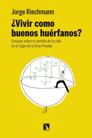 ¿Vivir Como Buenos Huerfanos?. (Mayor)