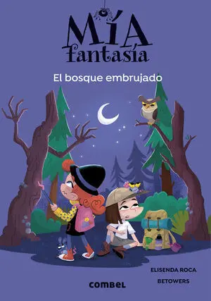 Mia Fantasia 6. El Bosque Embrujado