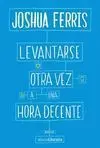Levantarse Otra Vez a una Hora Decente