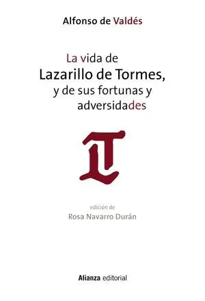 La Vida de Lazarillo de Tormes, y de Sus Fortunas y Adversidades