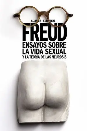 Ensayos Sobre la Vida Sexual y la Teoría de las Neurosis