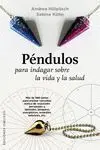 Pendulos para Indagar Sobre la Vida y la Salud