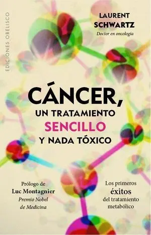 Cáncer, un Tratamiento Sencillo y Nada Tóxico