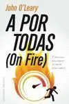 A por Todas (On Fire)