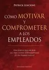 Cómo Motivar y Comprometer a los Empleados