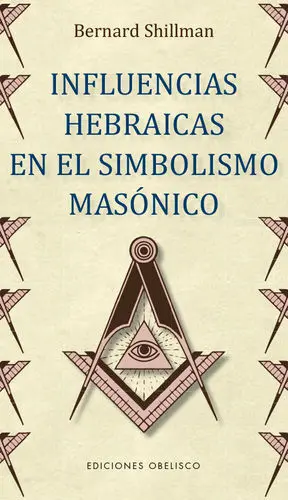 Influencias Hebraicas en el Simbolismo Masonico