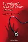 La Ordenada Vida del Dr Alarcon