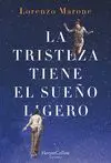 La Tristeza Tiene el Sueño Ligero