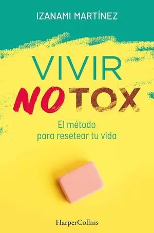Vivir Notox Metodo para Resetear tu Vida