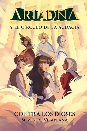 Ariadna y el Circulo de la Audacia 3. Contra los Dioses