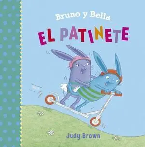 Bruno y Bella. El Patinete