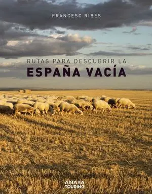 Rutas para Descubrir la España Vacia