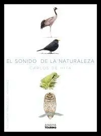 El Sonido de la Naturaleza. Calendario Sonoro de los Paisajes de