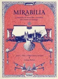 Mirabilia. Compendio de Maravillas y Asombros del Camino de Santi