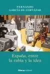 España, entre la Rabia y la Idea
