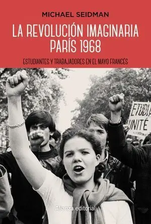 La Revolución Imaginaria París 1968