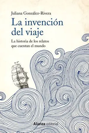 La Invención del Viaje