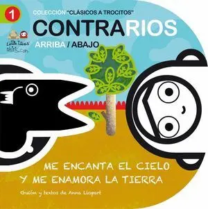 Contrarios. Me Encanta el Cielo y me Enamora la Tierra