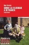 Sobre la Felicidad a Ultranza