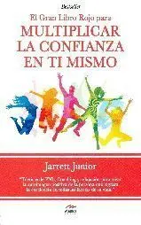 El Gran Libro Rojo para Multiplicar la Confianza en Ti Mismo