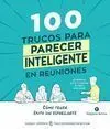 100 Trucos para Parecer Inteligente en Reuniones