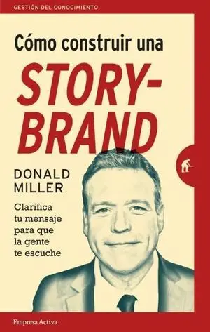 Cómo Construir una Story-Brand