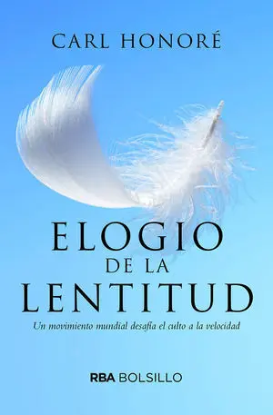 Elogio a la Lentitud. (Bolsillo)