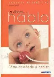 Y Ahora Hablo Como Enseñarle a Hablar