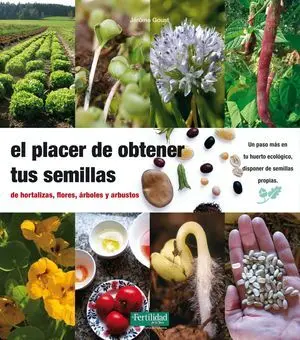 El Placer de Obtener Tus Semillas