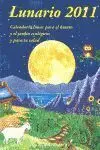 Lunario 2011 : Calendario Lunar para el Huerto