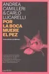 Por la Boca Muere el Pez