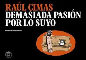 Demasiada Pasión por lo suyo