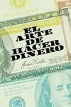 El Arte de Hacer Dinero