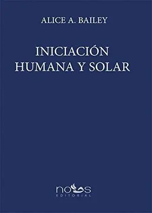 Iniciación Humana y Solar