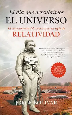 El Día que Descubrimos el Universo
