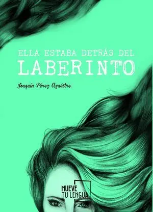 Ella Estaba Detrás del Laberinto