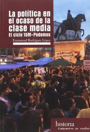 La Politica en el Ocaso de la Clase Media