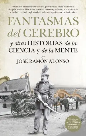 Fantasmas del Cerebro y Otras Historias de la Ciencia y de la Mente