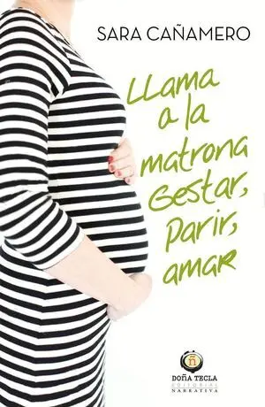 Llama a la Matrona. Parir, Criar, Amar