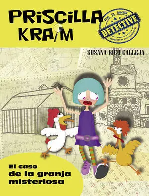 Priscilla Kraim 7. El Caso de la Granja Misteriosa