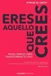 Eres aquello que Crees