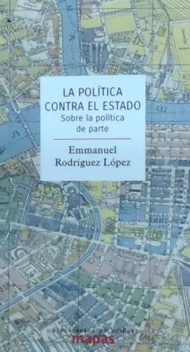 La Política Contra el Estado