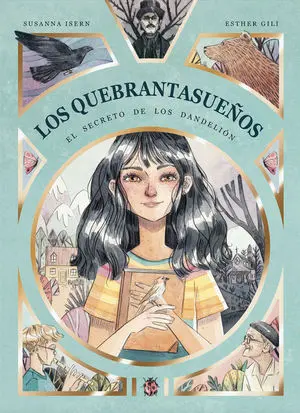 Los Quebrantasueños. El Secreto de los Dandelión.