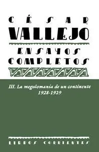 Ensayos Completos Iii. La Megalomanía de un Contin