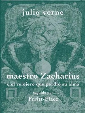 Maestro Zacharius o el Relojero que Perdio Su Alma