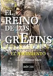 El Reino de los Grefins. El Nacimiento