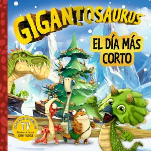 Gigantosaurus. El Día Más Corto